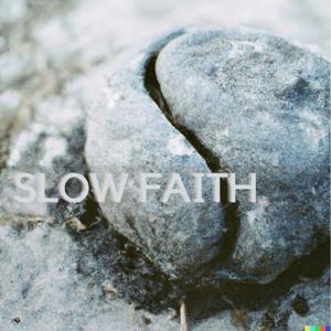 Slow Faith with Drew West & Friends