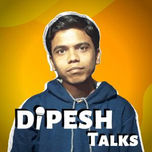 Dipesh Talks - बातें कथा कहानी की