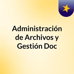 Administración de Archivos y Gestión Doc