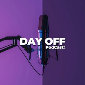 Day Off - PodCast