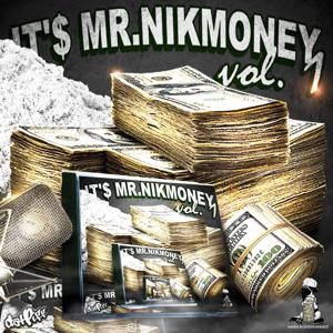 It’$ Mr.Nikmoney Vol.1