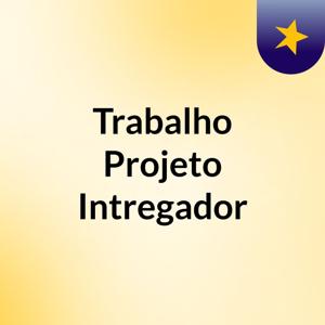 Trabalho Projeto Intregador