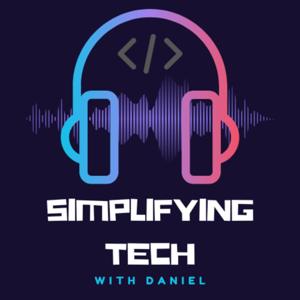 Simplifying Tech with Daniel