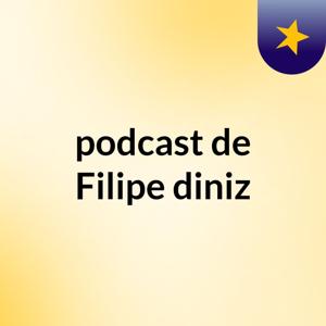 podcast de Filipe diniz