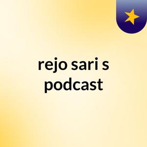 rejo sari's podcast
