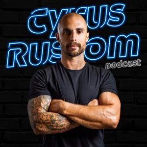Cyrus Rustom Podcast