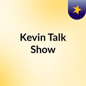 Kevin Talk Show