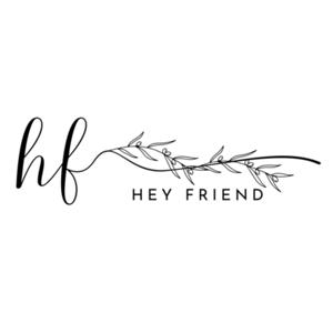 Hey Friend!