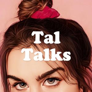 Tal Talks