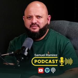 Samuel Ramirez Podcast