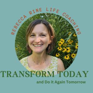 Transform Today and Do it Again Tomorrow