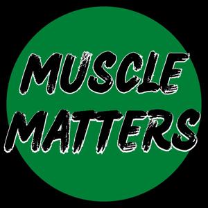 Muscle Matters Podcast