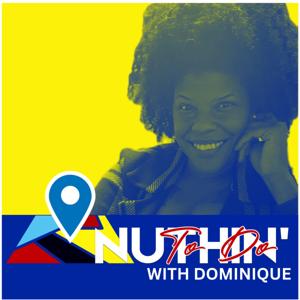 Nuthin' To Do Podcast