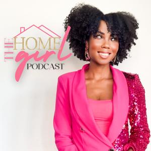 The " HOME " Girl podcast