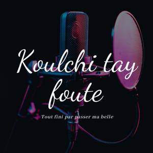 Koulchi tay foute
