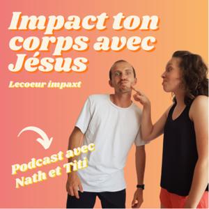 Impact ton corps avec Jésus