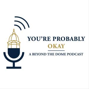You're Probably Okay: A Beyond the Dome Podcast