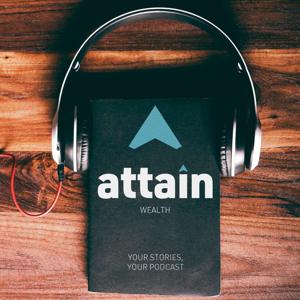The Attain Wealth Podcast