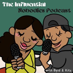 The Influential Nobodies Podcast
