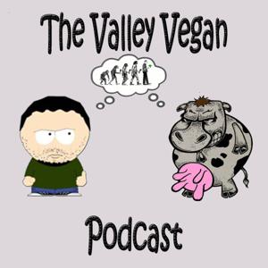 The Valley Vegan Podcast