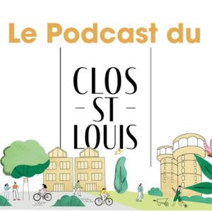 Le Podcast du Clos Saint-Louis