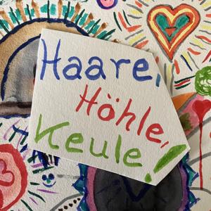 Haare, Höhle, Keule