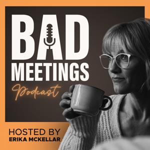 Bad Meetings Podcast