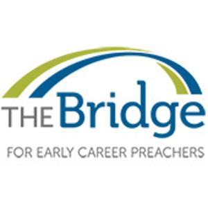 The Bridge for Early Career Preachers "Preachercast"