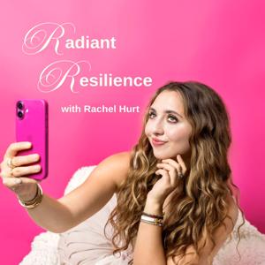 Radiant Resilience with Rachel Hurt