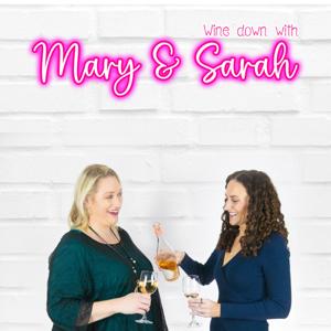 Wine Down with Mary and Sarah