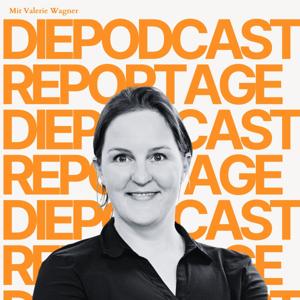 Die Podcast-Reportage
