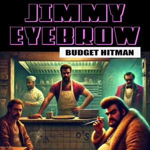 Jimmy Eyebrow - Budget Hitman