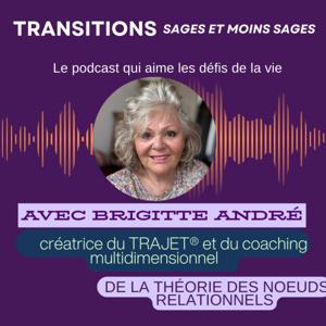 Transitions, les sages et les moins sages