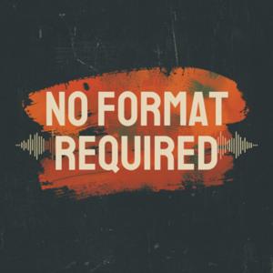 No Format Required