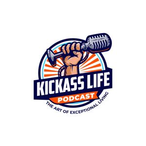 Kick Ass Life Podcast