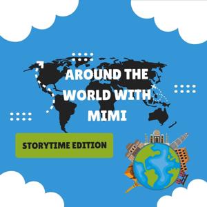 Around the World with Mimi: Storytime Edition