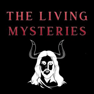 The Living Mysteries Podcast