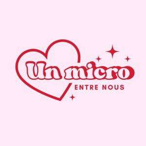 Un micro entre nous