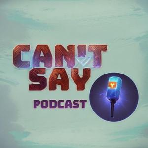 Can't say Podcast