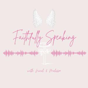 FaithfullySpeakingPod