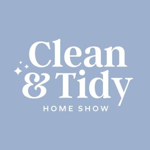 Clean and Tidy Home Show