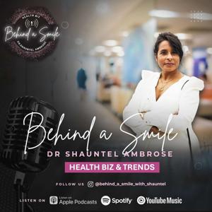 Behind a Smile with Dr. Shauntel Ambrose