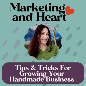 Marketing and Heart Podcast