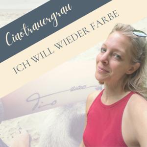 Ciao Trauergrau! - Ich will wieder Farbe