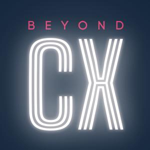 Beyond CX