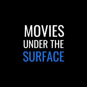 Movies Under The Surface