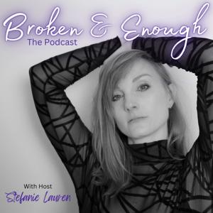 Broken & Enough