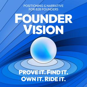 Founder Vision (full audiobook) — Positioning and Narrative for B2B founders