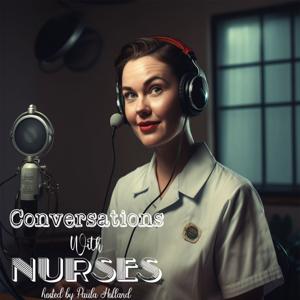 Conversations With Nurses
