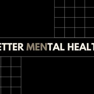 Better MENtal Health